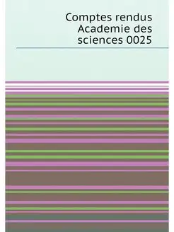 Comptes rendus Academie des sciences