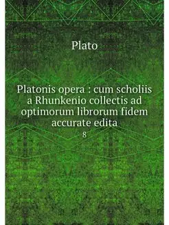 Platonis opera cum scholiis a Rhunk