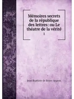 Memoires secrets de la republique des