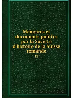 Memoires et documents publi?es par la