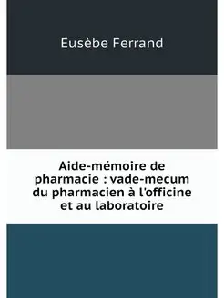 Aide-memoire de pharmacie vade-mecu