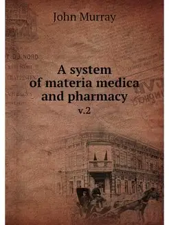 A system of materia medica and pharma