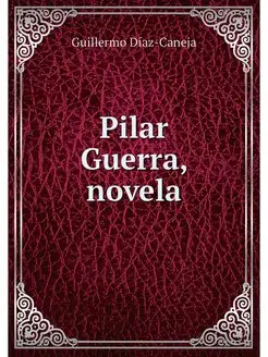 Pilar Guerra, novela