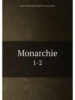 Monarchie. 1-2