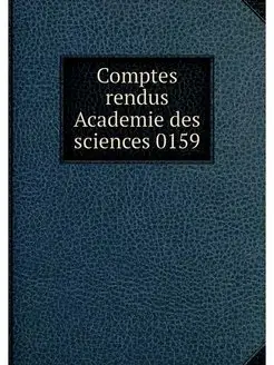 Comptes rendus Academie des sciences