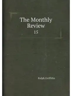 The Monthly Review. 15