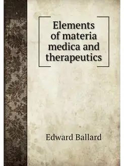 Elements of materia medica and therap