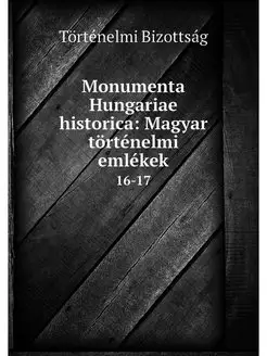 Monumenta Hungariae historica Magyar