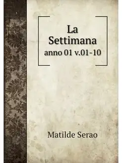 La Settimana. anno 01 v.01-10