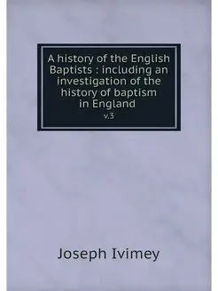 A history of the English Baptists i