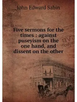 Five sermons for the times against