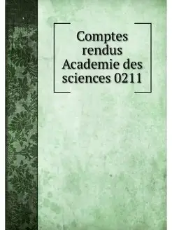 Comptes rendus Academie des sciences