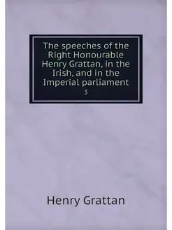 The speeches of the Right Honourable