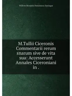 M.Tullii Ciceronis Commentarii rerum