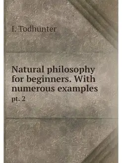 Natural philosophy for beginners. Wit