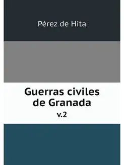 Guerras civiles de Granada. v.2