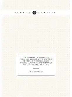 The history of Portland, from 1632 to