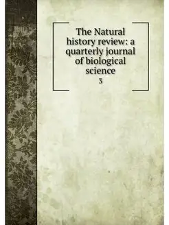 The Natural history review a quarter