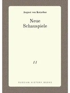 Neue Schauspiele. 11