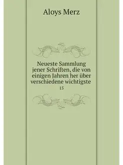 Neueste Sammlung jener Schriften, die