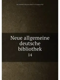 Neue allgemeine deutsche bibliothek. 14