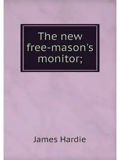 The new free-mason's monitor