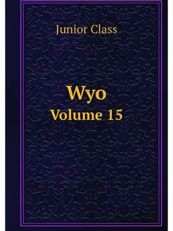 Wyo. Volume 15