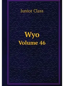 Wyo. Volume 46