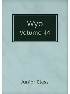 Wyo. Volume 44