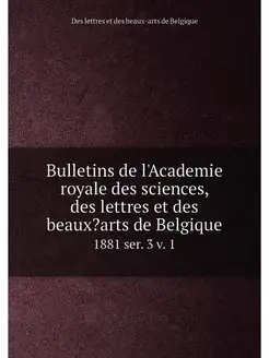 Bulletins de l'Academie royale des sc