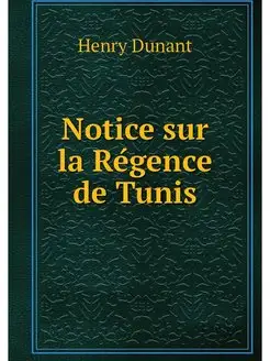 Notice sur la Regence de Tunis