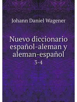 Nuevo diccionario espanol-aleman y al