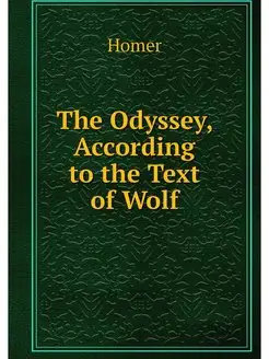 The Odyssey, According to the Text of