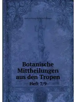 Botanische Mittheilungen aus den Trop