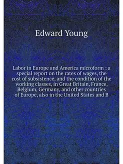 Labor in Europe and America microform