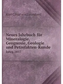 Neues Jahrbuch fur Mineralogie, Geogn