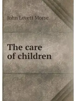 The care of children