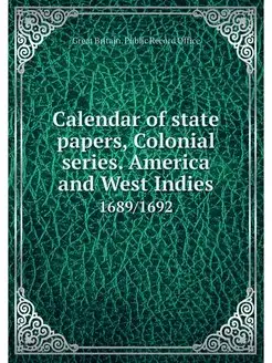 Calendar of state papers, Colonial se