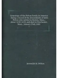 Genealogy of the Pelton family in Ame