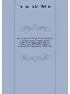 Genealogy of the Pelton family in Ame