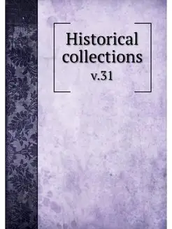 Historical collections. v.31