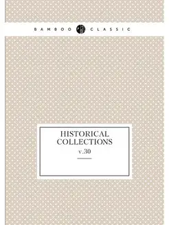 Historical collections. v.30