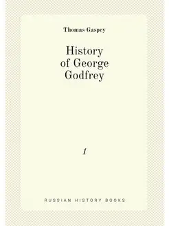 History of George Godfrey. 1