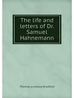 The life and letters of Dr. Samuel Ha