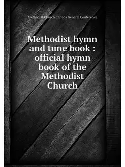 Methodist hymn and tune book offic