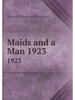 Maids and a Man 1923. 1923