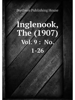 Inglenook, The (1907). Vol. 9 No