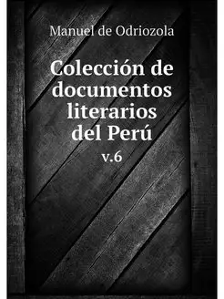 Coleccion de documentos literarios de