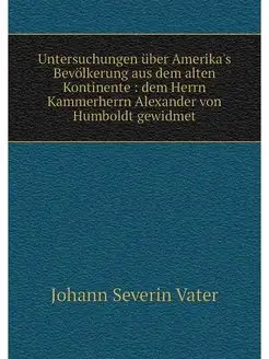 Untersuchungen uber Amerika's Bevolke