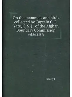 On the mammals and birds collected by